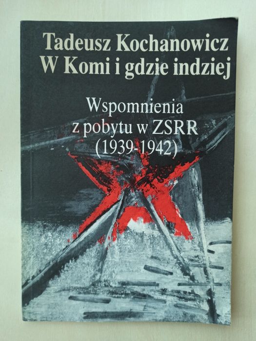 Tadeusz Kochanowicz - Wspomnienia z pobytu w ZSRR