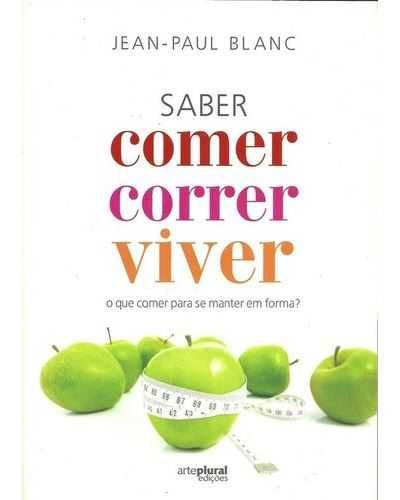 Saber Comer, Correr, Viver de Jean-Paul Blanc (Portes grátis)