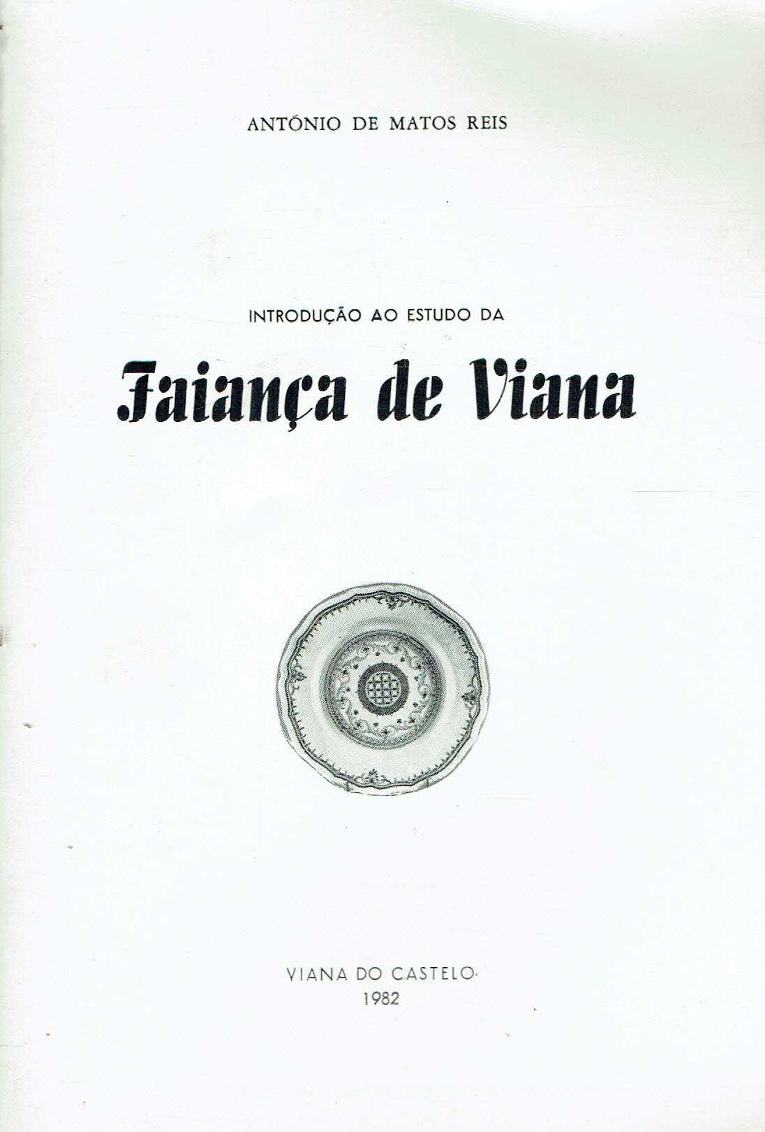 7430

Introdução ao Estudo da Faiança de Viana