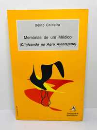 Memória de um Médico (Clinicando no Agro Alentejano) - Bento Caldeira