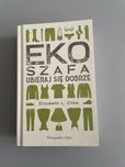 Ekoszafa. Ubieraj się dobrze - Elizabeth L. Cline