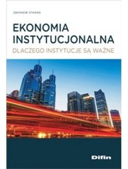 Ekonomia instytucjonalna. Dlaczego instytucje są ważne Diffin