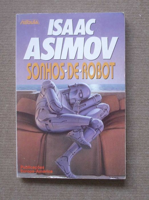 Isaac Asimov: Sonhos de Robot