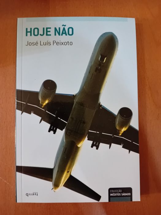 Hoje Não " José Luís Peixoto "