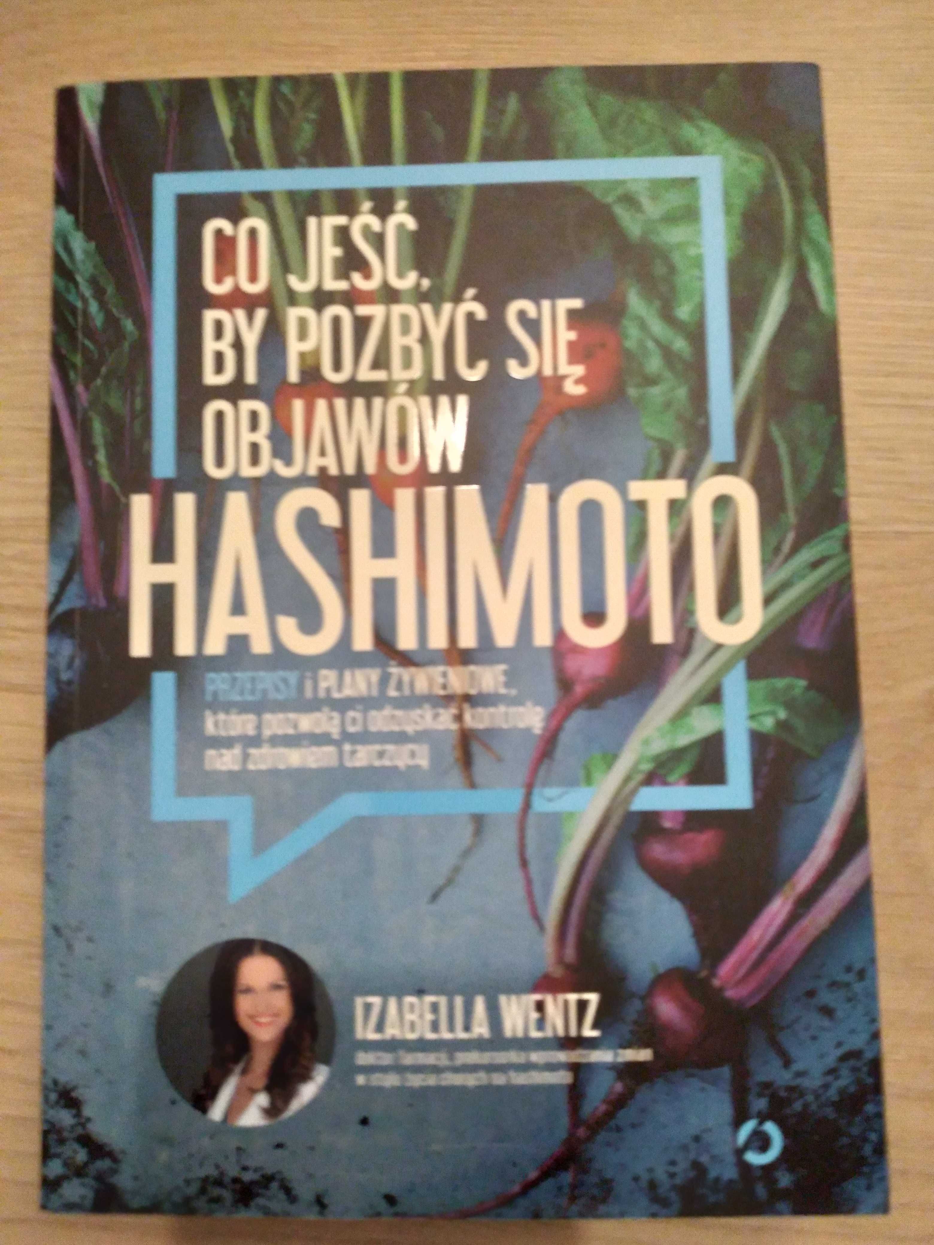 Co jeść by pozbyć się objawów hashimoto - książka I. Wentz
