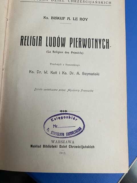 Religia ludów pierwotnych - ks. Biskup A. Le Roy.