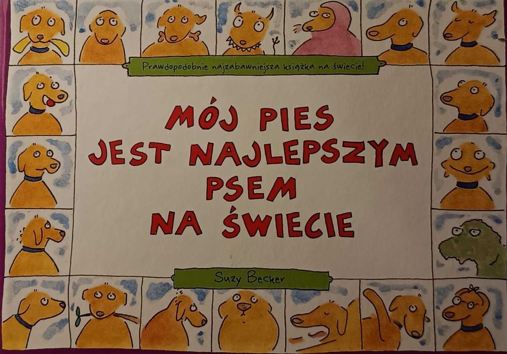 Mój pies jest najlepszym psem na świecie. Becker Suzy