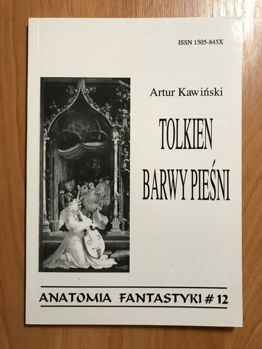 Tolkien - Barwy Pieśni  Anatomia Fantastyki 12 Artur Karwiński Hobbit