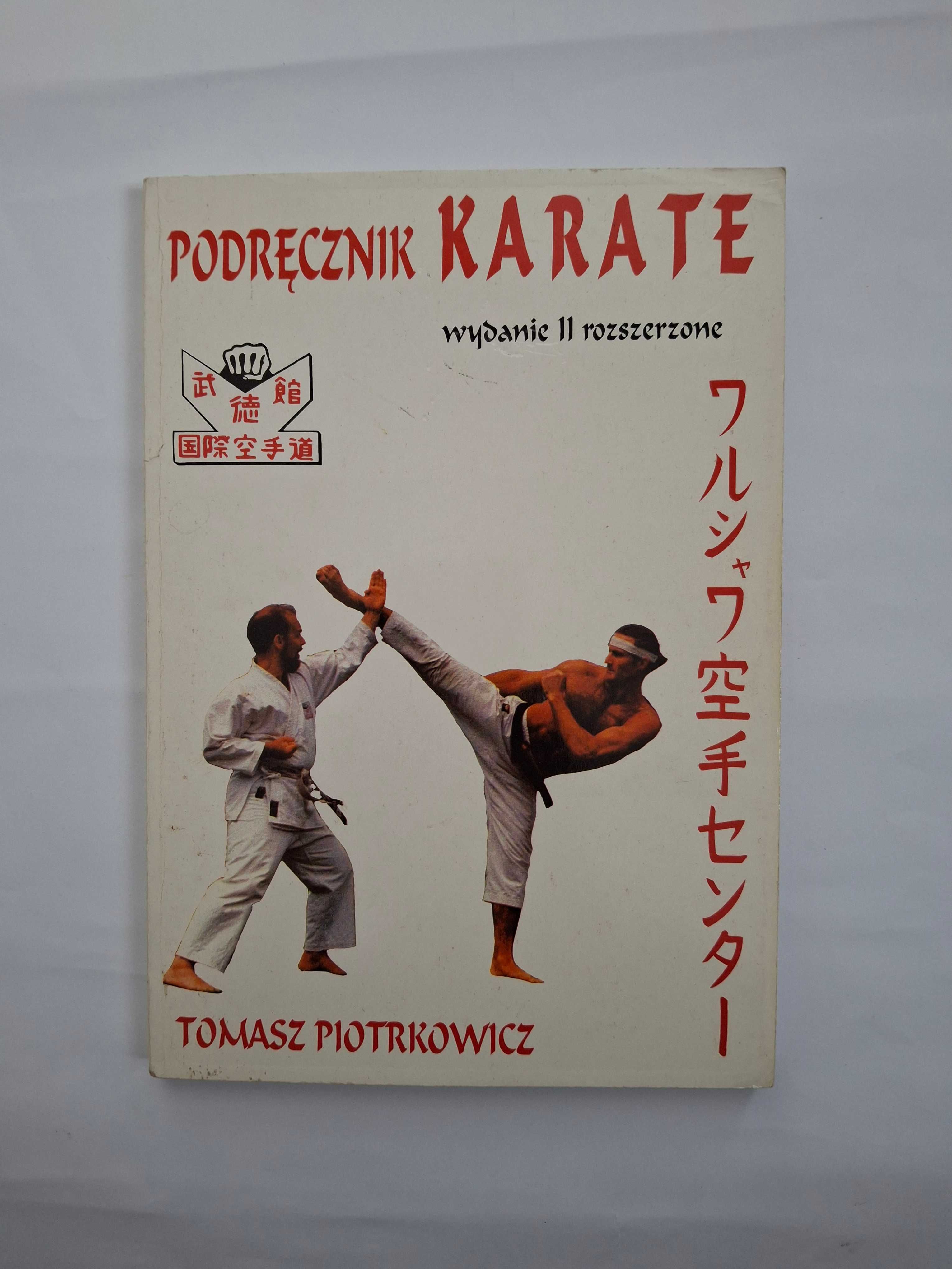 Podręcznik karate wydanie II rozszerzone - Tomasz Piotrkowicz