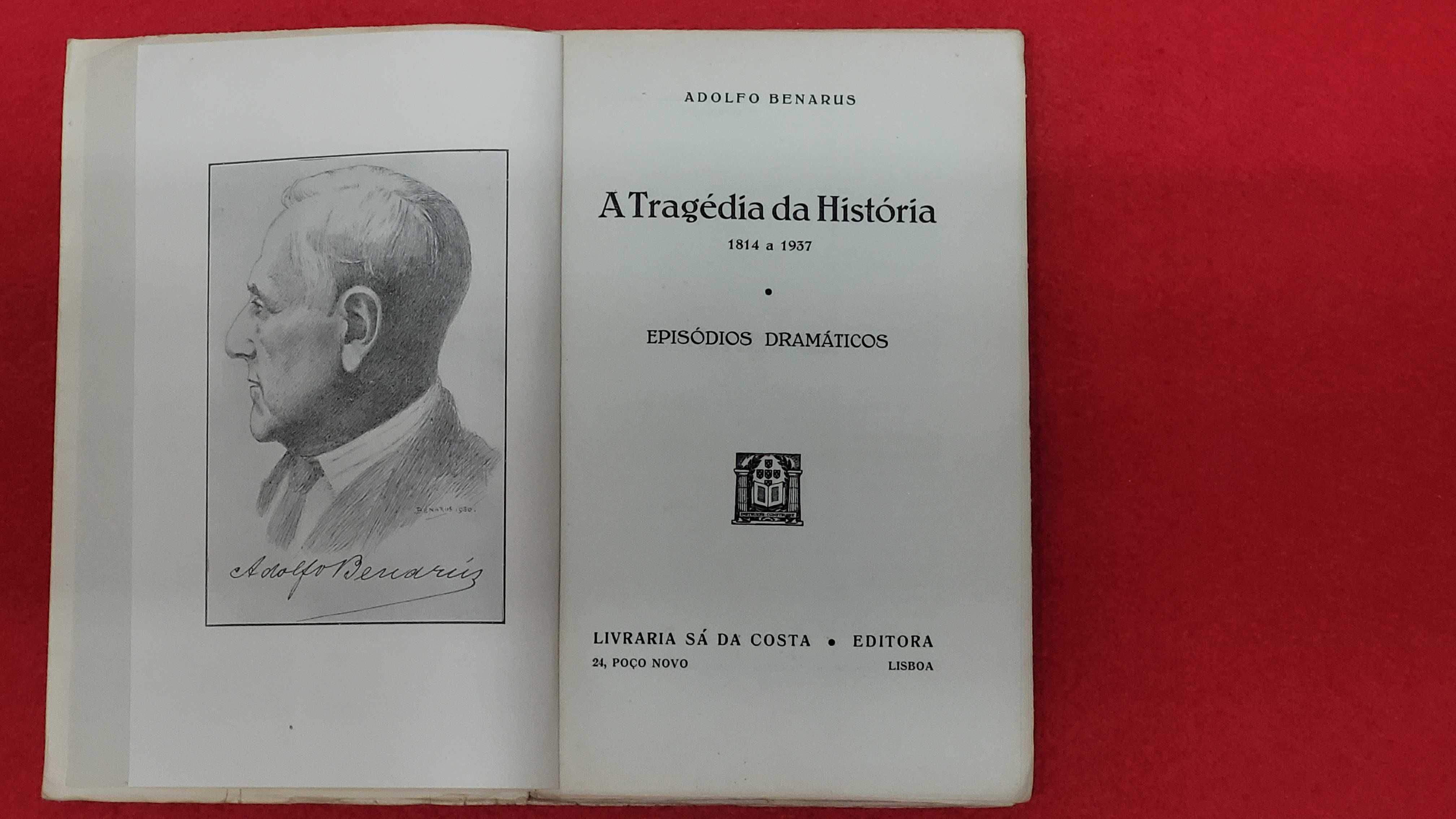 A Tragédia Da História 1814 A 1937- Adolfo Benarus