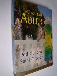 Elizabeth Adler - Pod słońcem Saint-Tropez