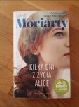 Liane Moriarty - Kilka dni z życia Alice
