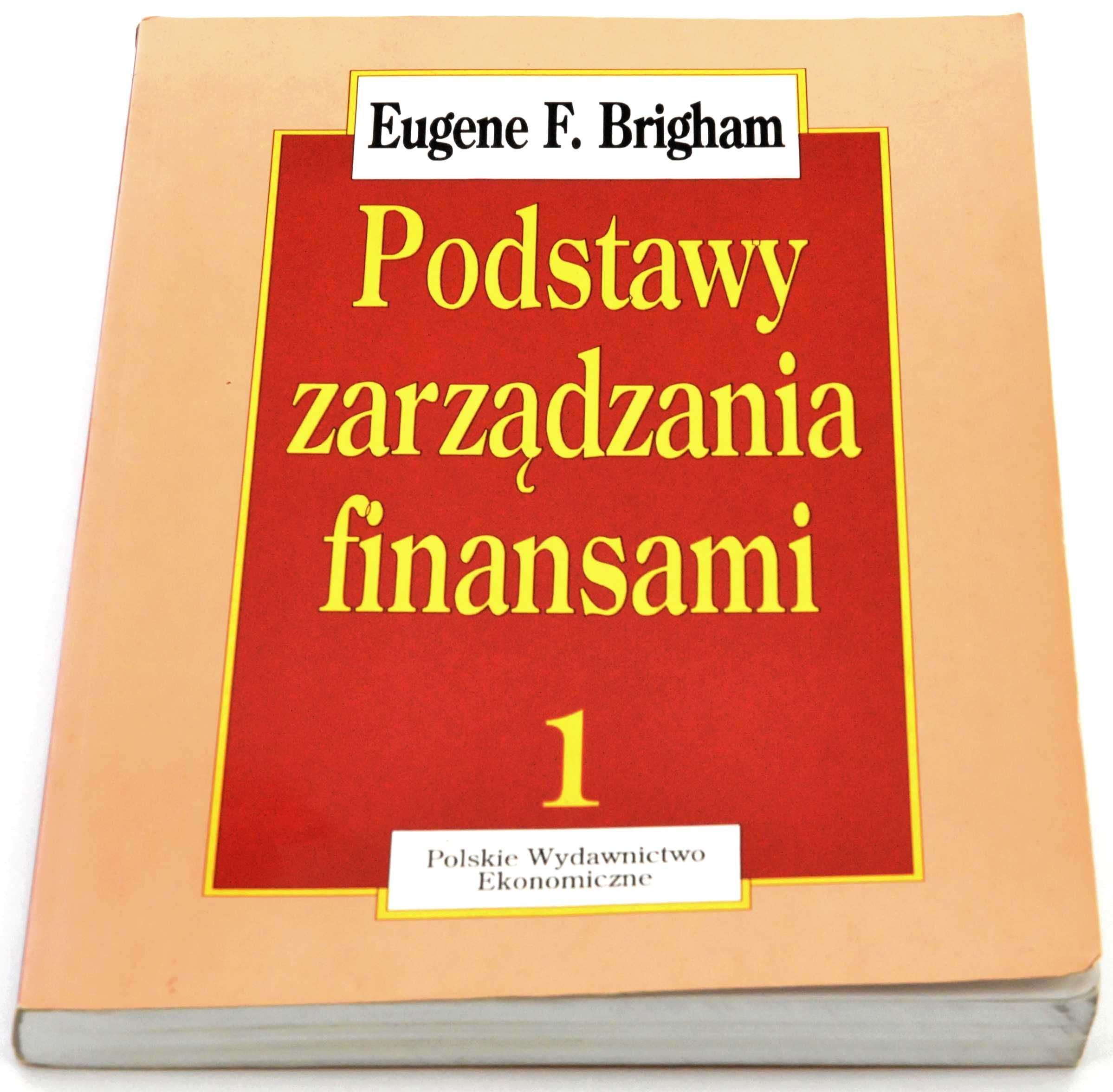 Podstawy zarządzania finansami Tom 1 Eugene F. Brigham