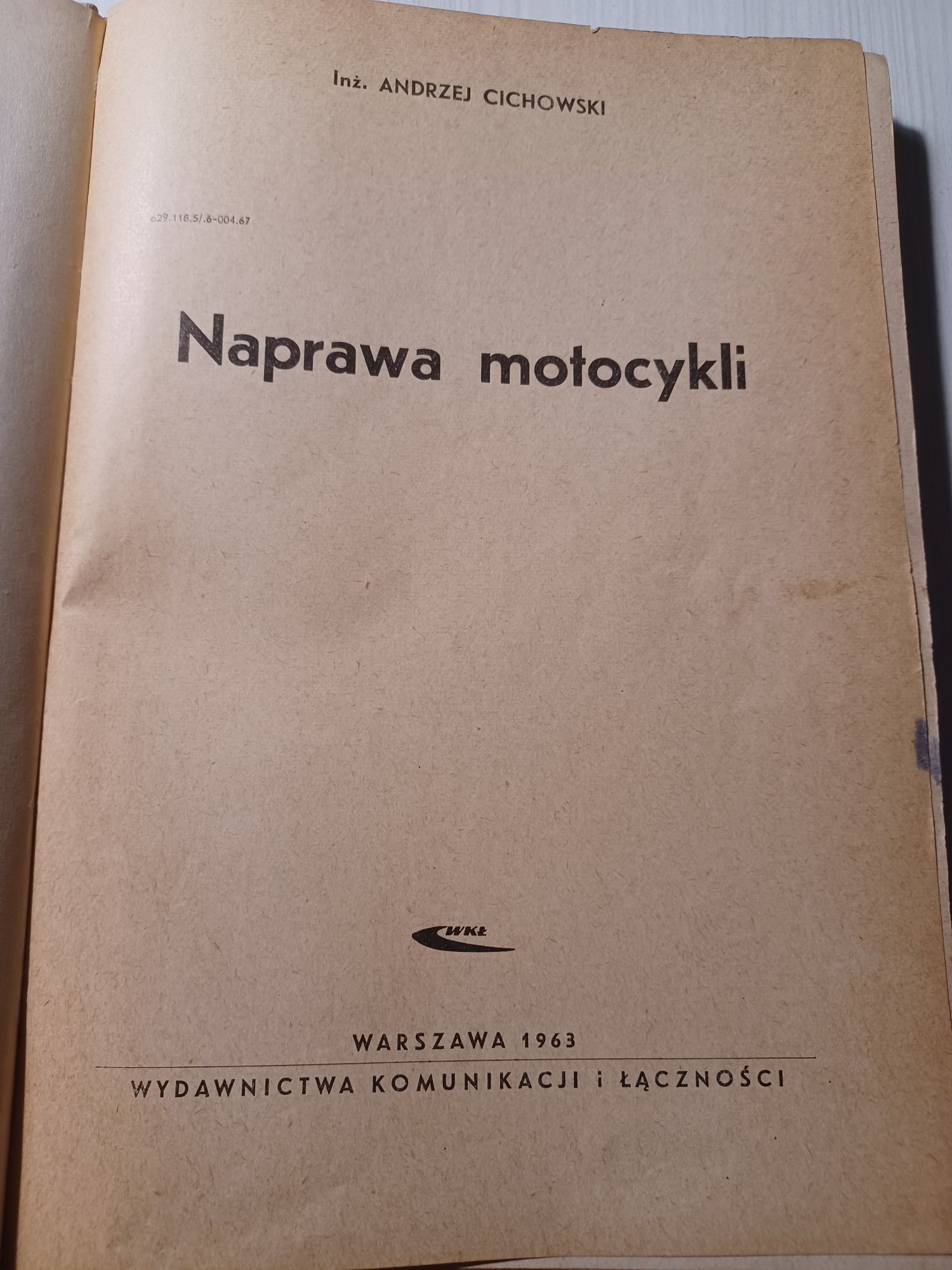 Naprawa motocykla Andrzej Cichowski Wydanie I 1963