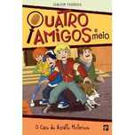 Quatro Amigos e Meio Livro 3: O Caso do Assalto Misterioso