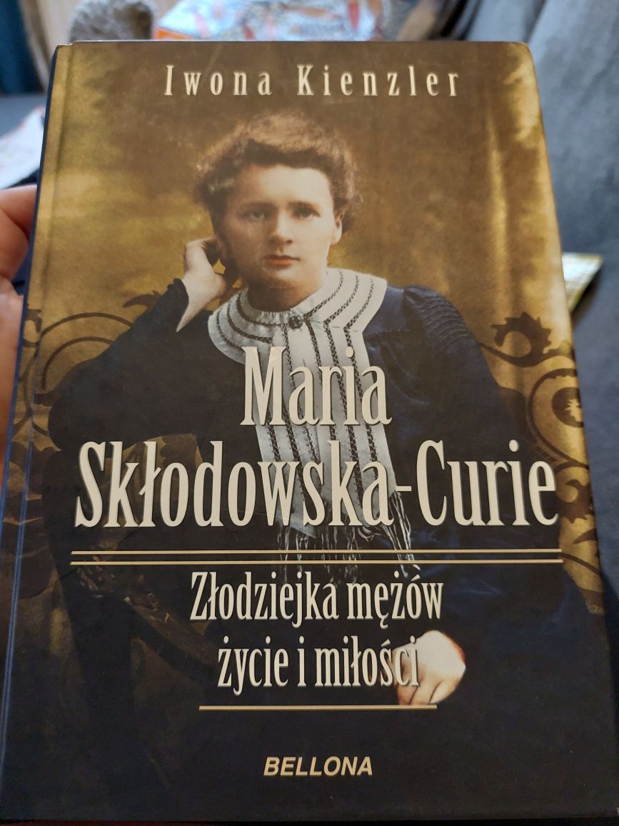 Maria Skłodowska-Curie. Złodziejka mężów życie i miłości. Iwona Kienzl