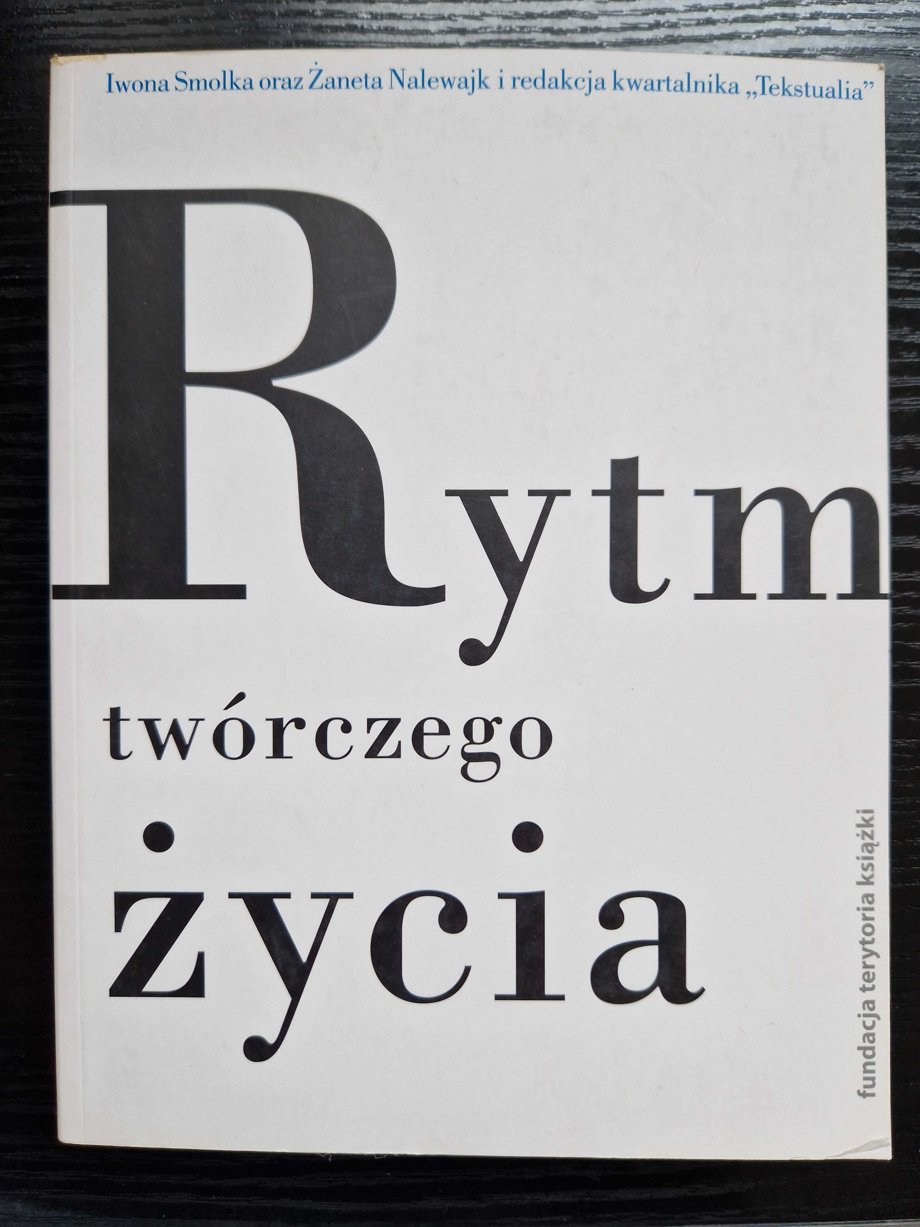 Rytm twórczego życia - Iwona Smolka, Żaneta Nalewajk