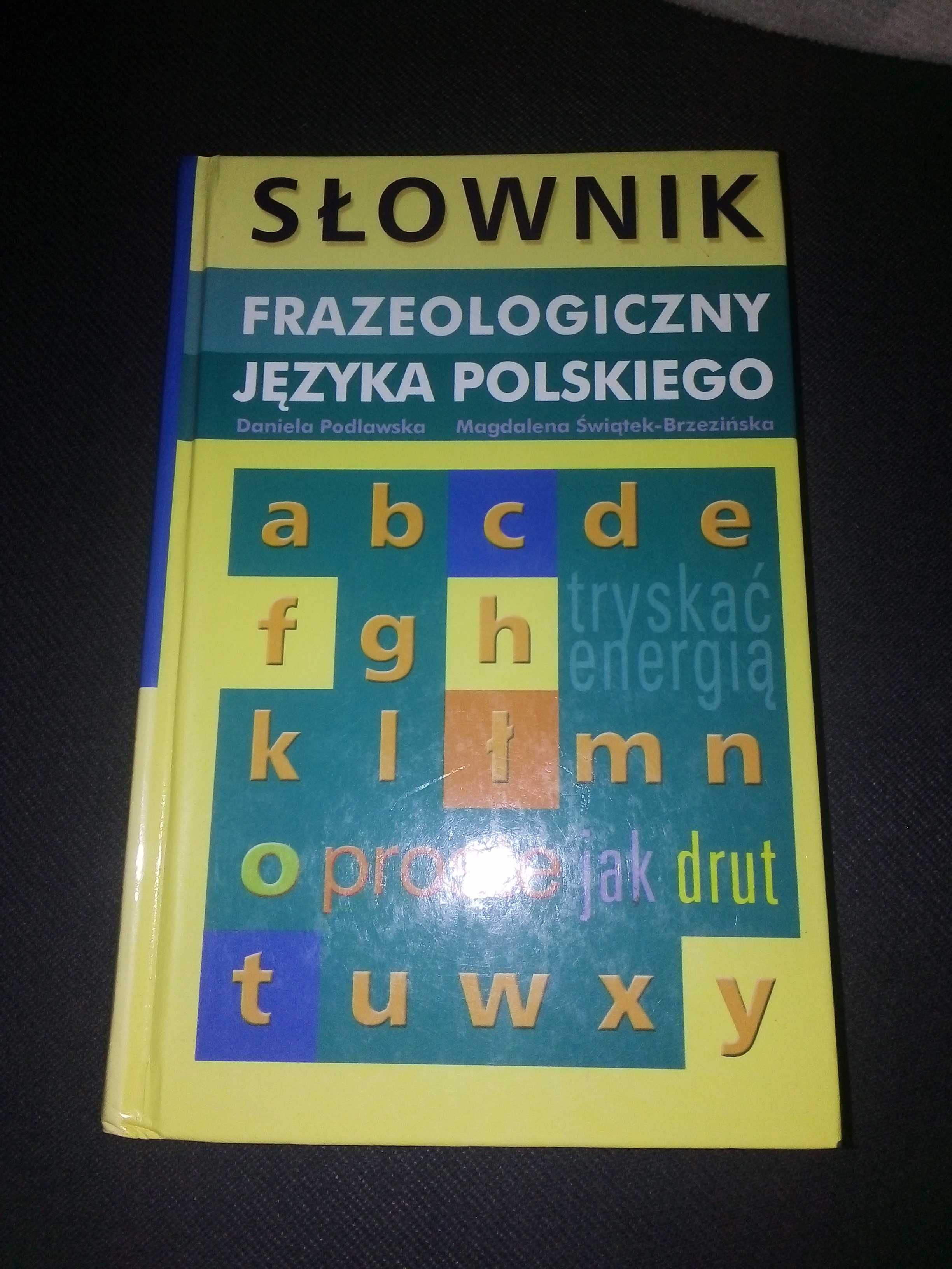 Słownik frazeologiczny języka polskiego