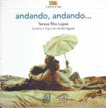 7905

Andando, Andando.
de Teresa Rita Lopes

editor: Campo das Letras