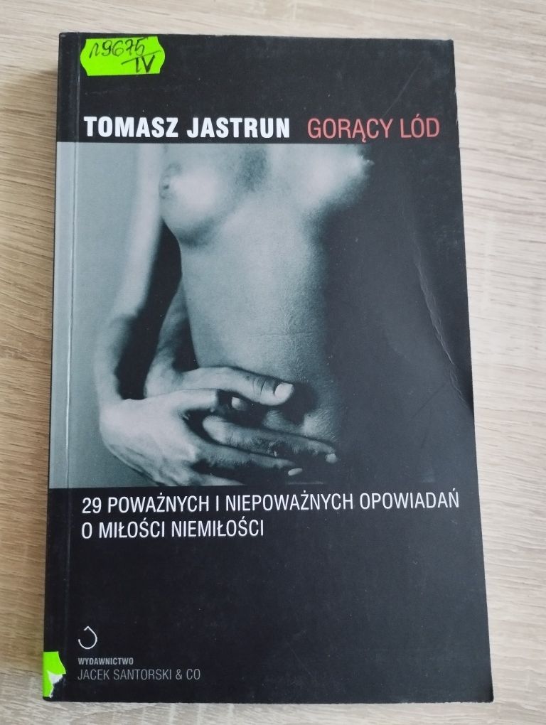 Książka- Tomasz Jastrun- Lód- 29 poważnych i niepoważnych opowiadań