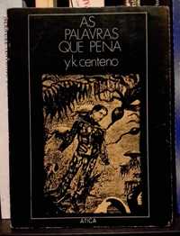 Y. K. Centeno - As Palavras Que Pena (1.ª edição, 1972)