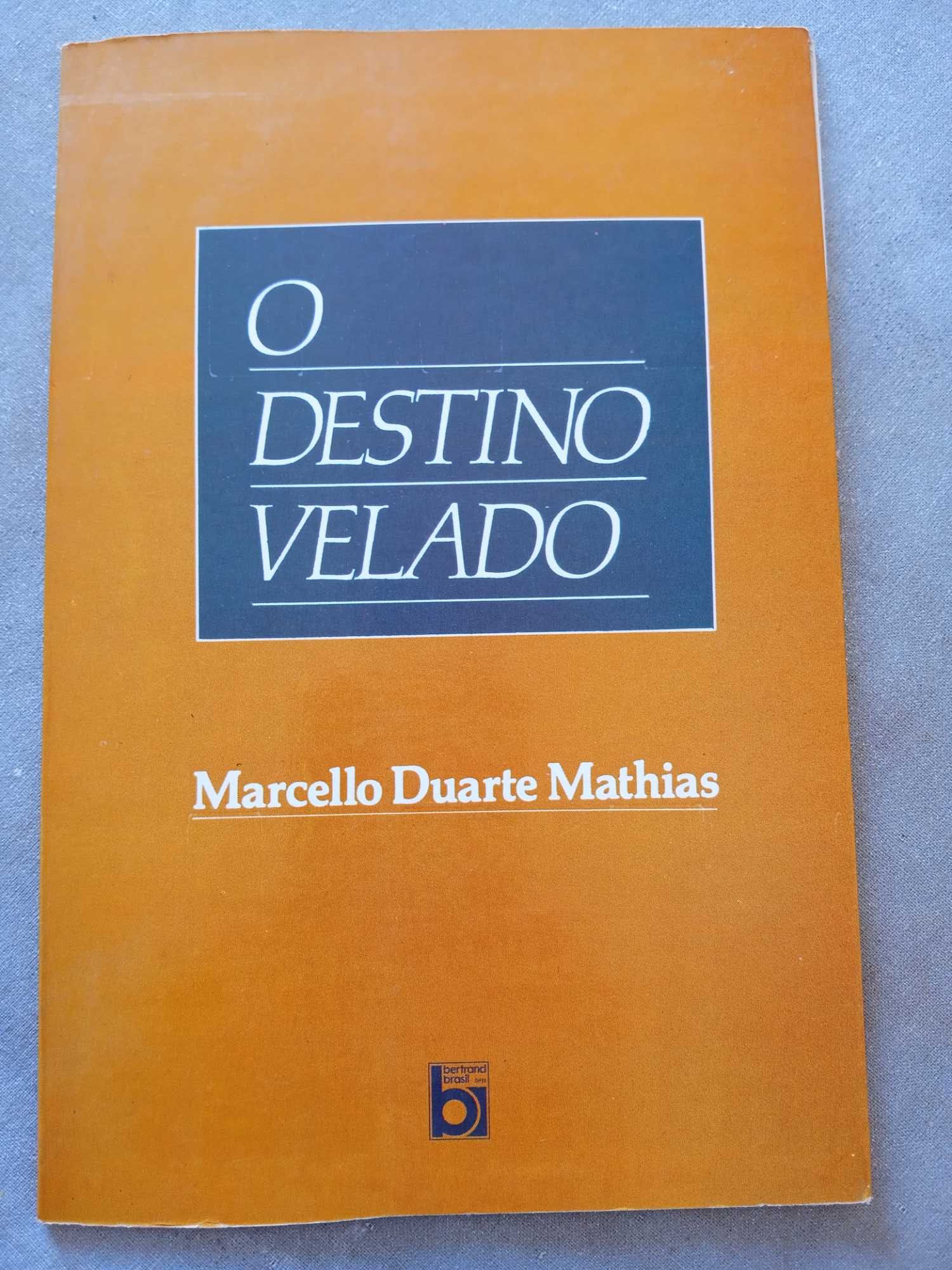 O Destino Velado de Marcello Duarte Mathias, 1988. RARO.