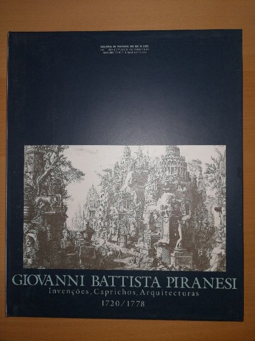 Livro – Giovanni Battista Piranesi, Invenções, Caprichos, Arquitectura