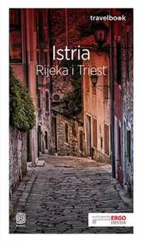 Travelbook. Istria. Rijeka i Triest - praca zbiorowa