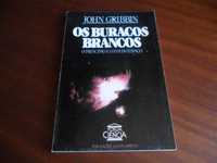 "Os Buracos Brancos" - O Princípio e o Fim do Espaço de John Gribbin