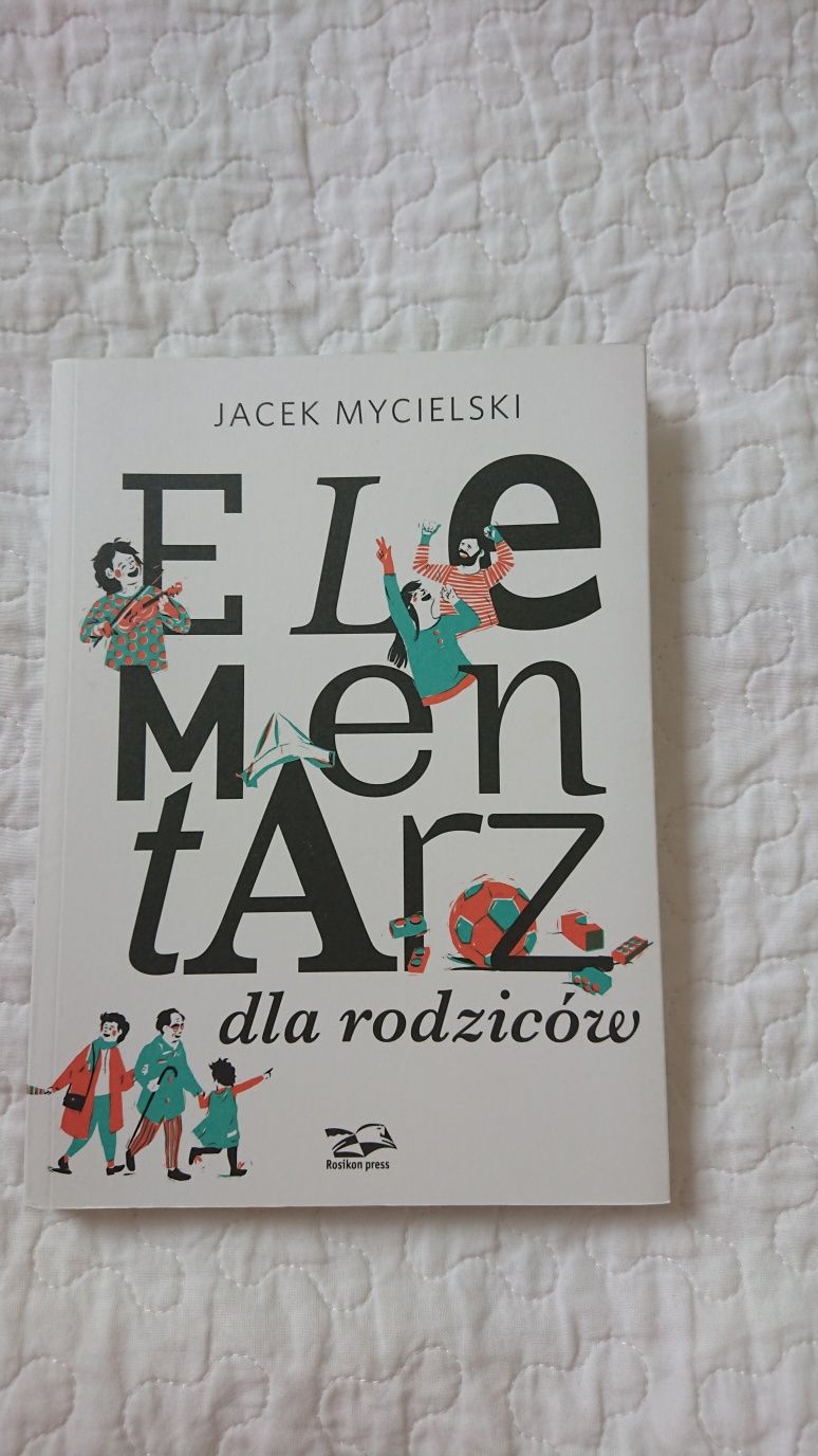 Elementarz dla rodziców , Jacek Mycielski