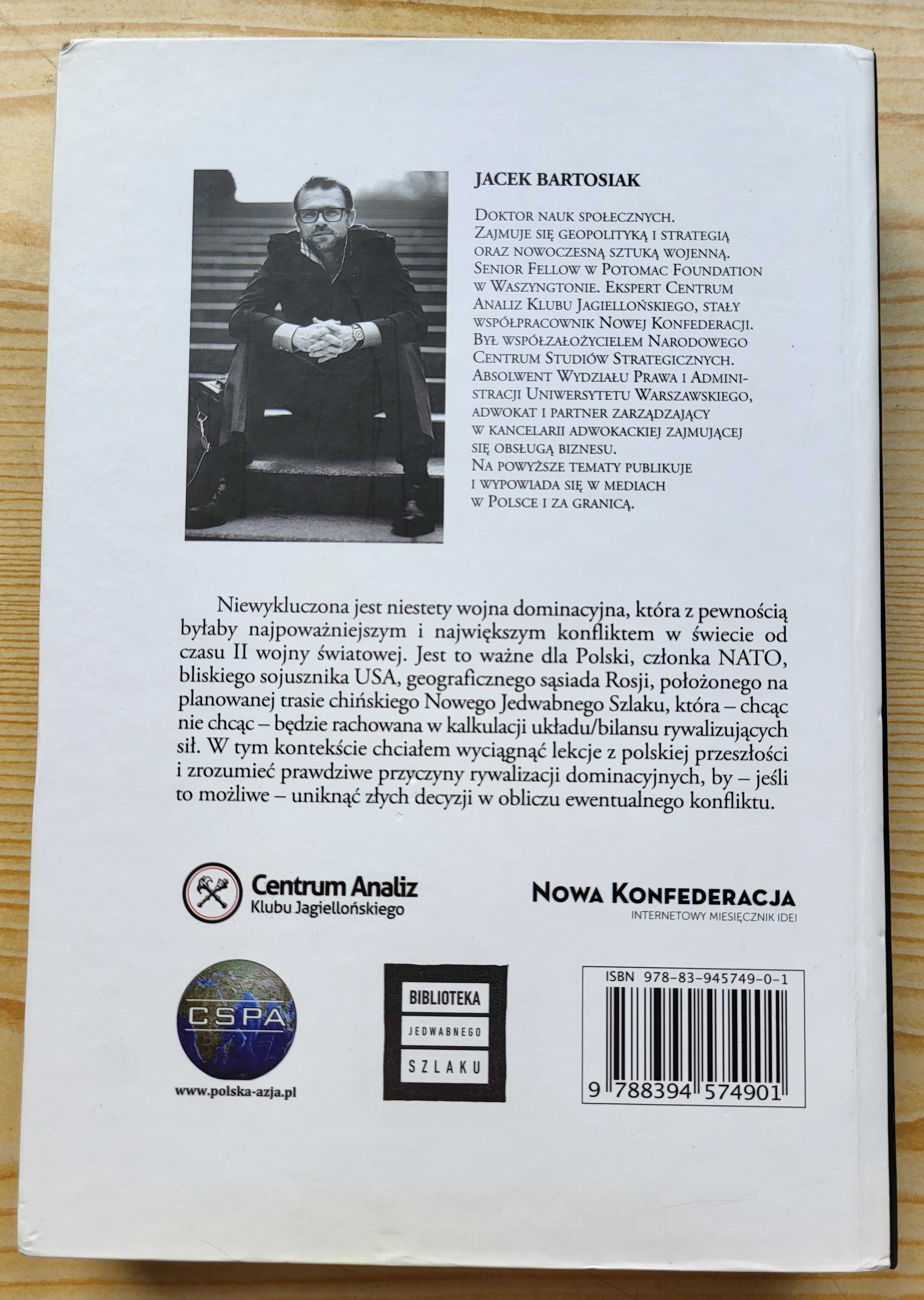 Jacek Bartosiak "Pacyfik i Eurazja. O wojnie" -stan IDEALNY -B. TANIO!