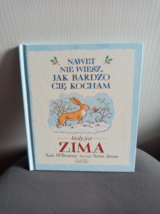 Nawet nie wiesz jak bardzo cię kocham kiedy jest zima