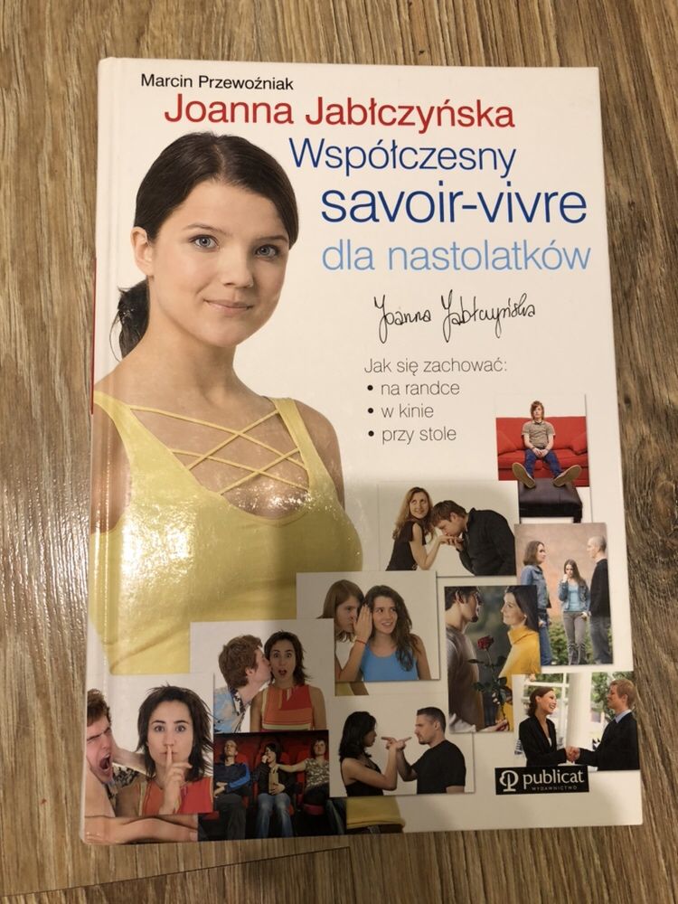 Współczesny savoir-vivre dla nastolatków- Joanna Jabłczyńska