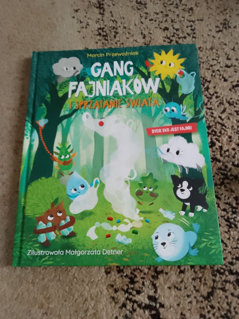 Marcin Przewoźniak Gang fajniaków i sprzątanie świata Bycie eko jest f