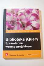 Biblioteka jQuery. Sprawdzone wzorce projektowe. - Thodoris Greasidis