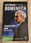 Straszliwie sam Mój dziennik Raymond Domenech