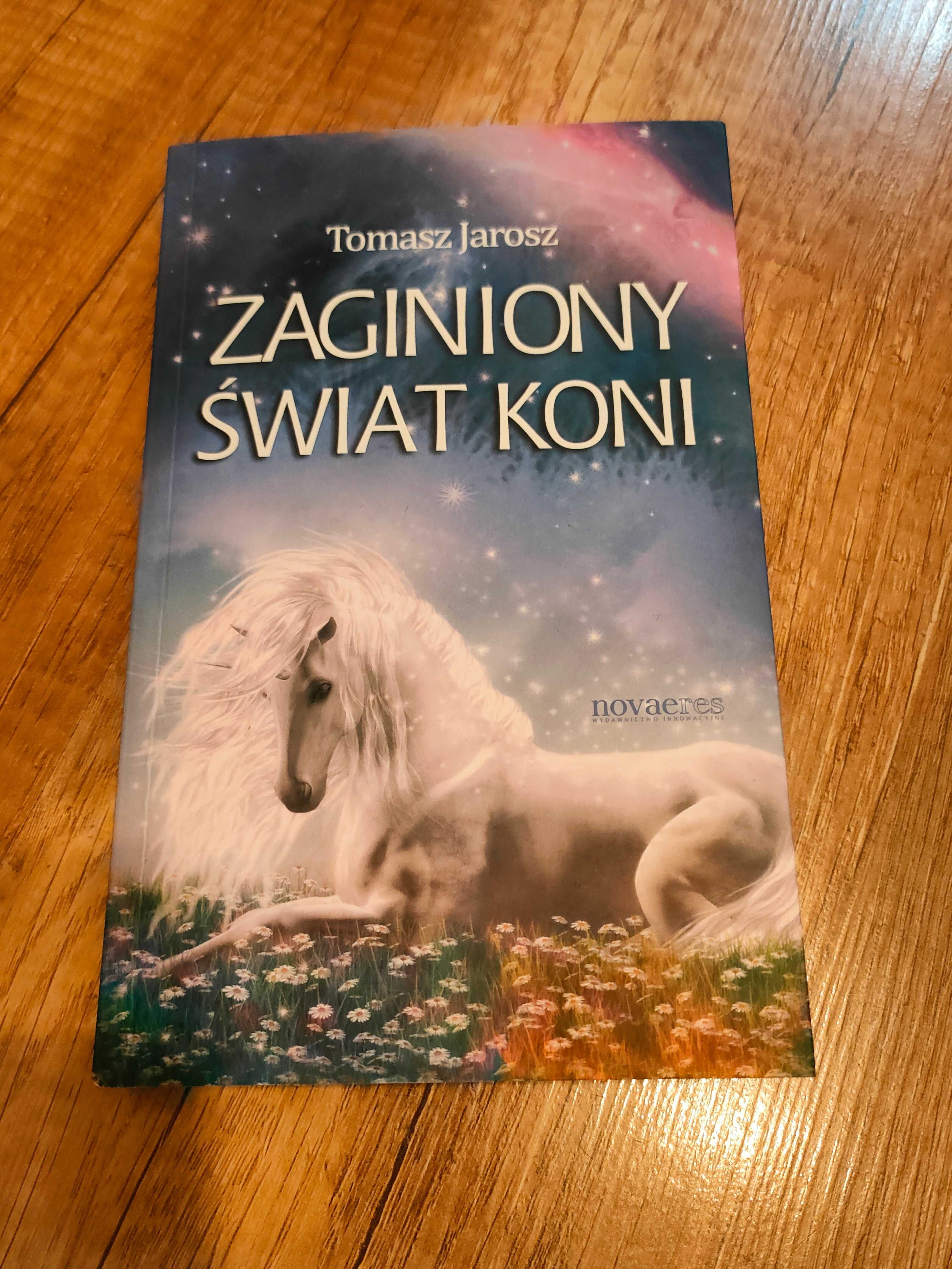 Zaginiony świat koni Tomasz Jarosz Stan - NOWY