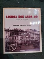 Lisboa nos anos 40 Longe da Guerra - Marina Tavares Dias