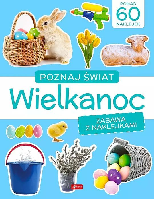 Poznaj świat. Zabawa z naklejkami. Wielkanoc. Dragon