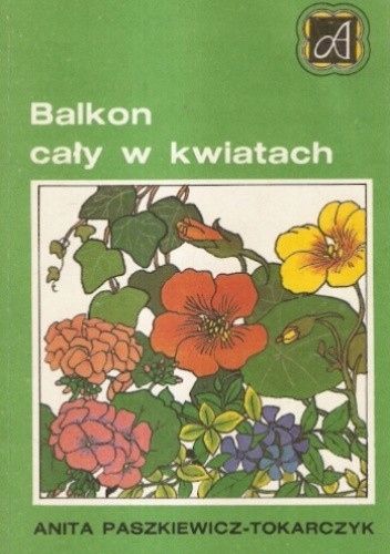 Balkon Cały W Kwiatach A. Paszkiewicz-Tokarczyk