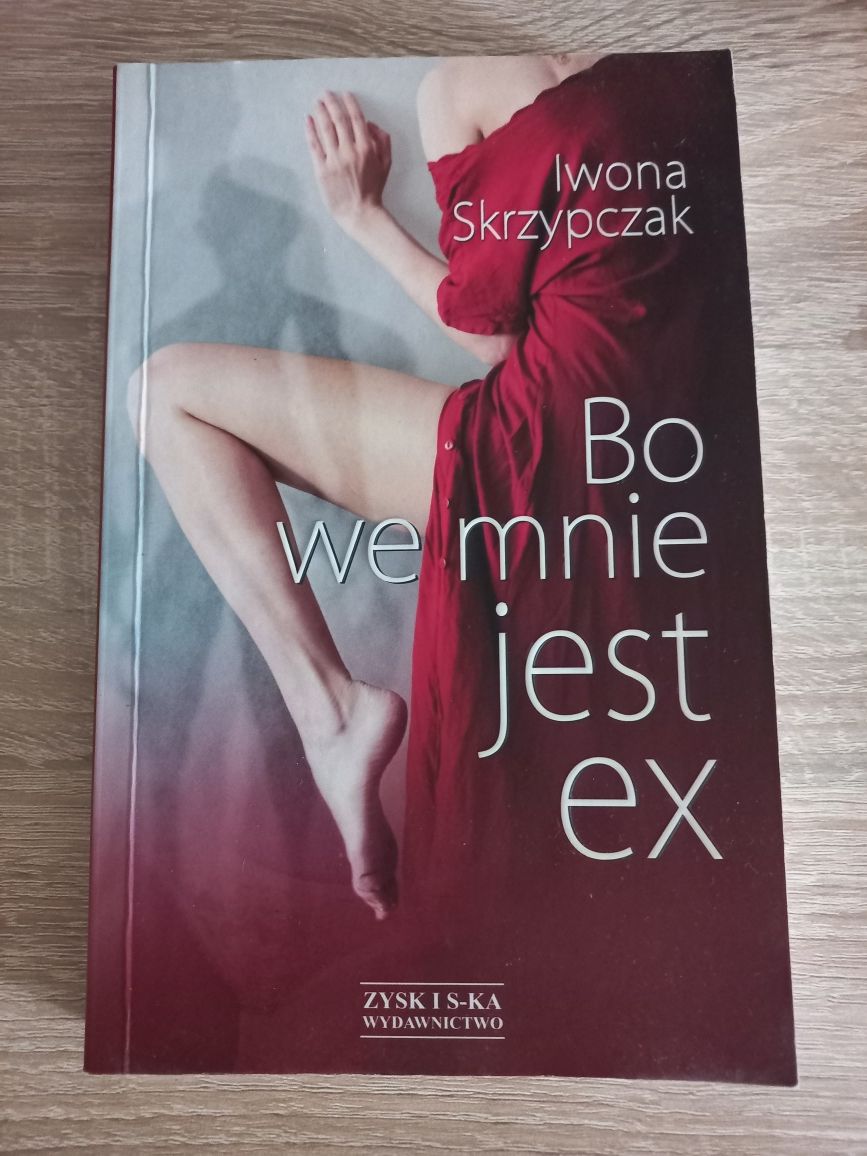 Bo we mnie jest ex, Iwona Skrzypczak