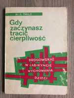 Gdy zaczynasz tracić cierpliwość. Drogowskaz w wychowaniu dzieci Thilo