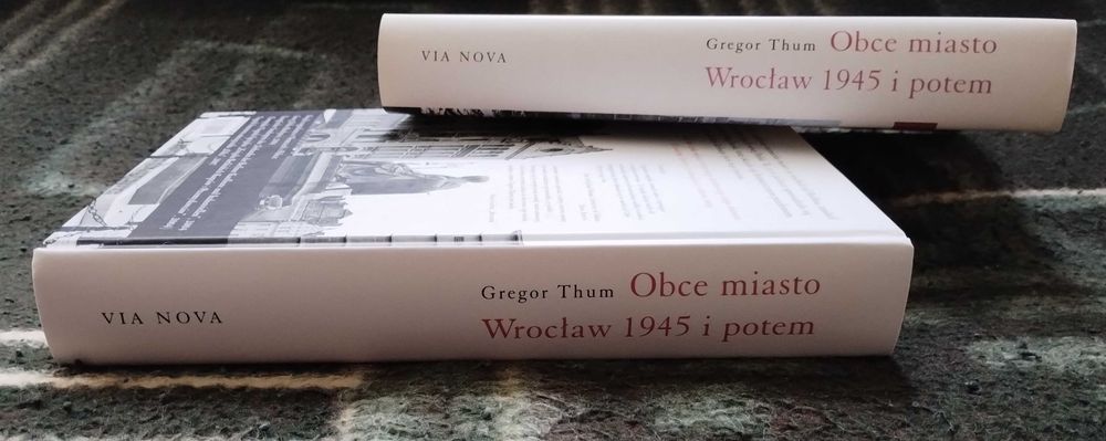 Obce miasto Wrocław 1945 i potem - Gregor Thum
