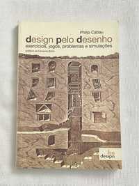Livro: Design pelo Desenho, Philip Cabau