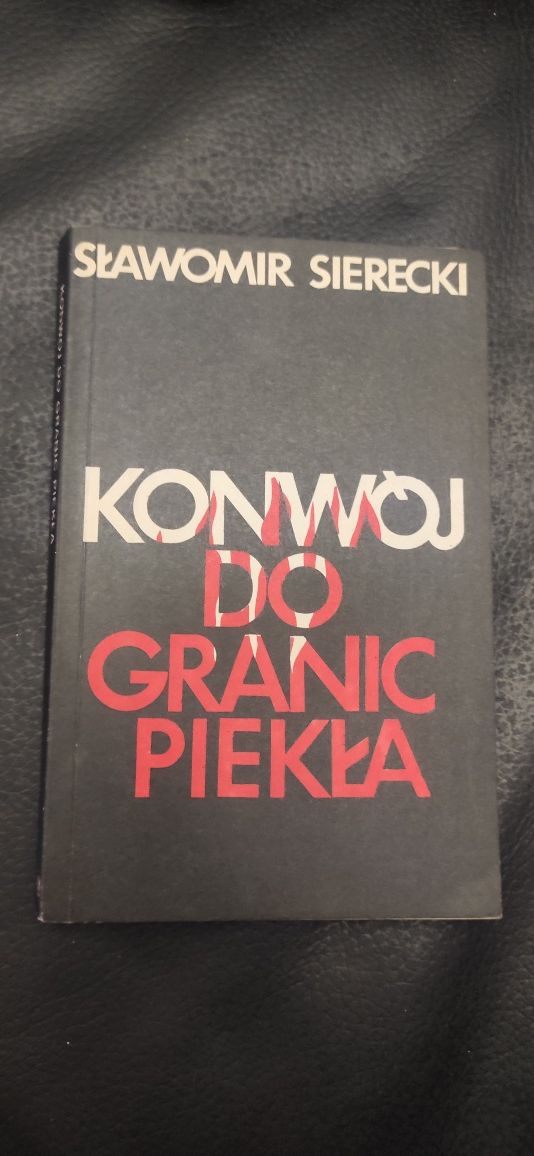 'Konwój do granic piekła "Sławomir Sierecki