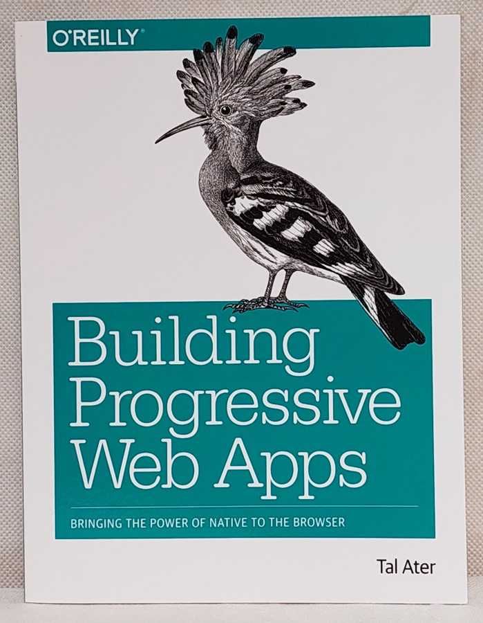 Building Progressive Web Apps - Tal Ater - K8310