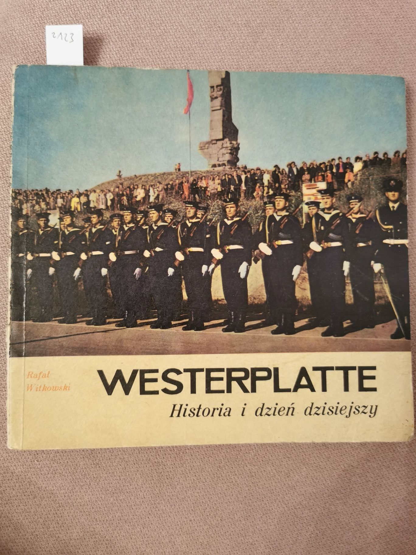 Westwrplatte historia i dzień dzisiejszy Rafał Witkowski