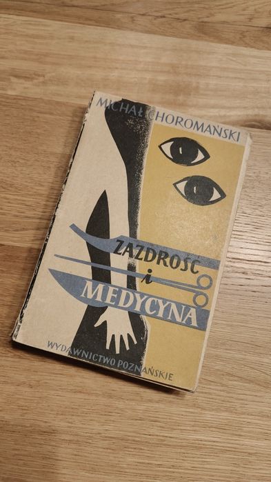 Zazdrość i medycyna – Michał Choromański, klasyka psychologii