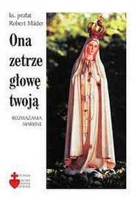 Ks. Robert Mader - Ona zetrze głowę twoją