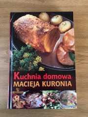 " Kuchnia domowa " Macieja Kuronia